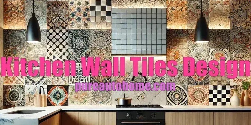 Kitchen Wall Tiles Design: Unique Ideas to Elevate Your Kitchen Aesthetic